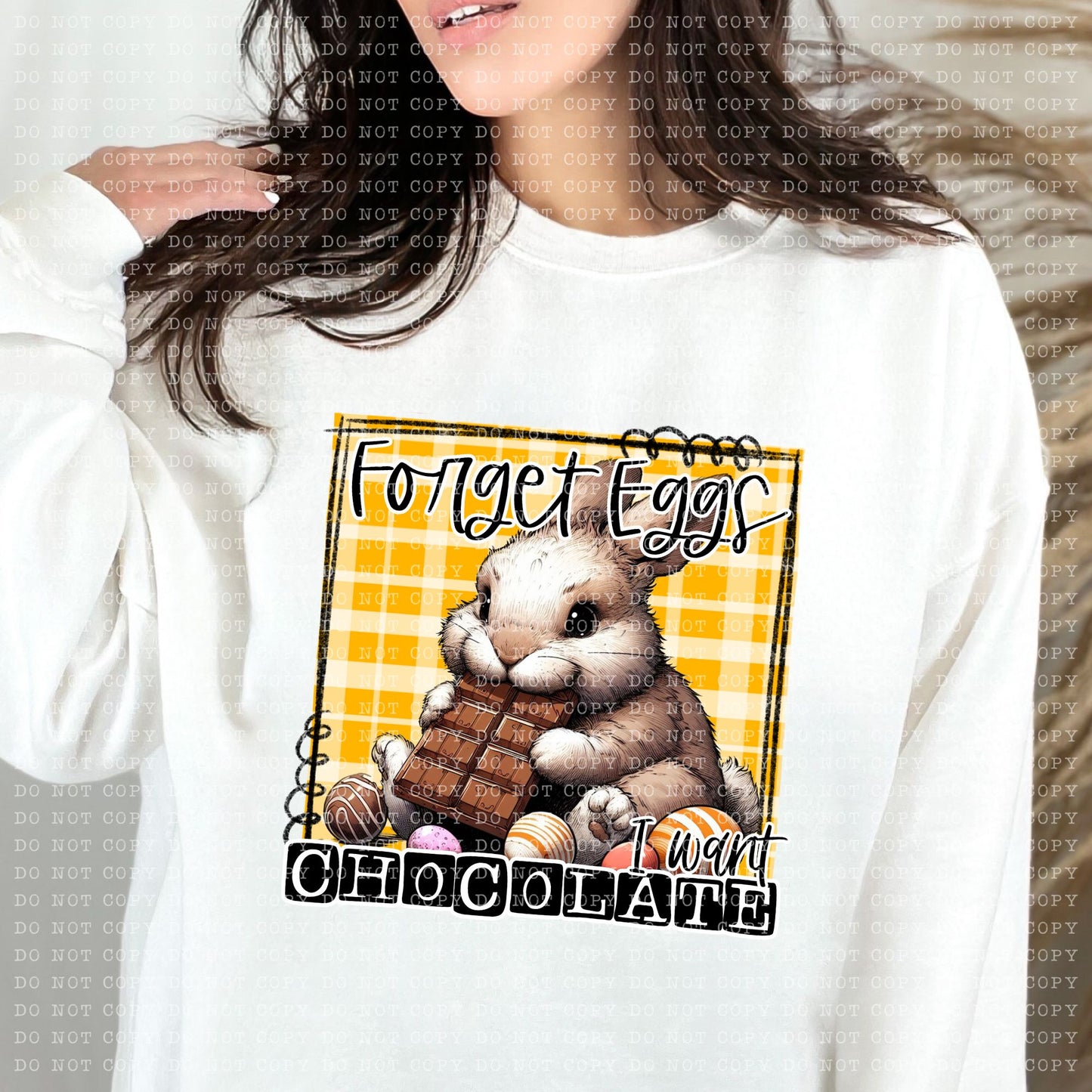 Forget Eggs I Want Chocolate DTF Transfer