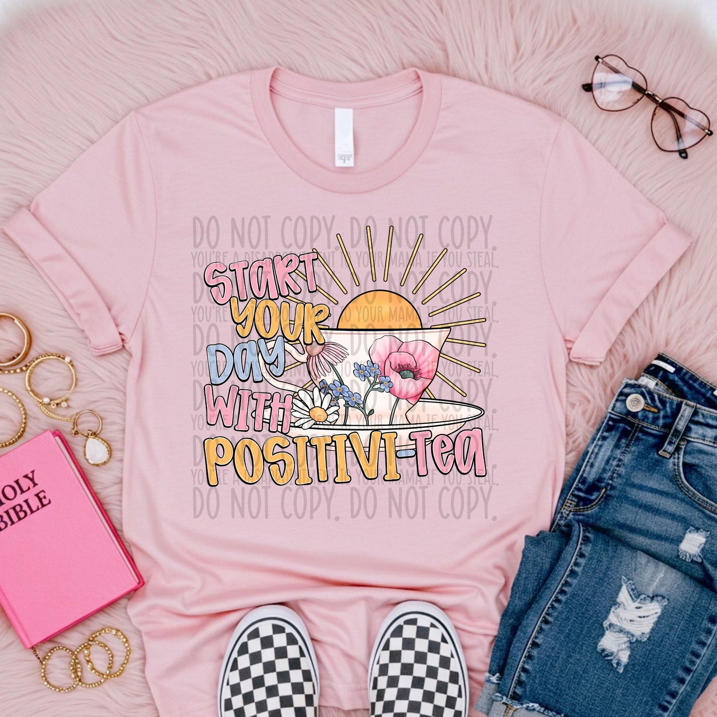 Start Your Day With Positivi Tea DTF Transfer