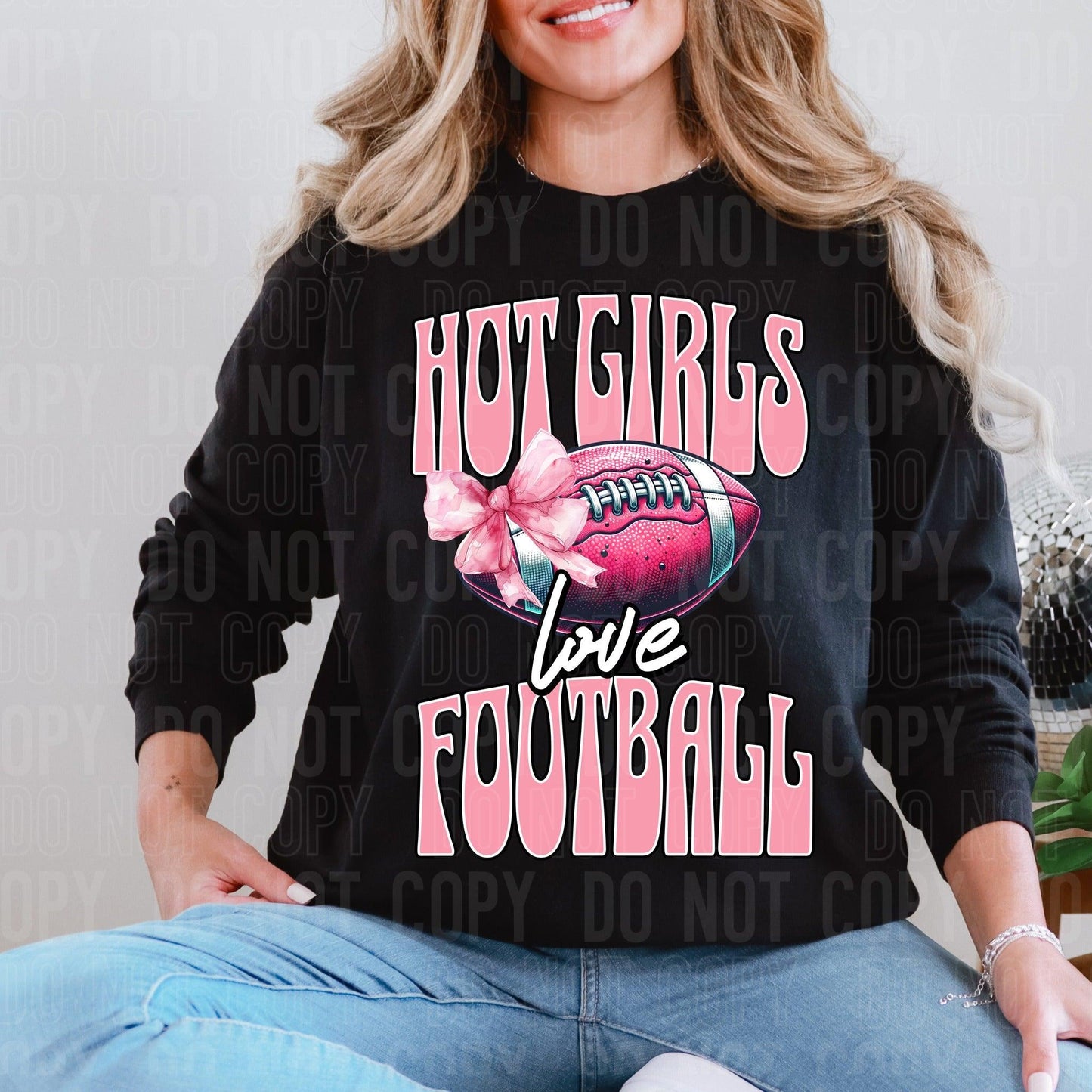 Hot Girls Love Football DTF Transfer