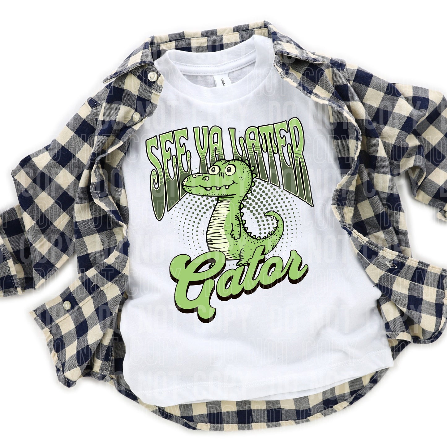 See Ya Later Gator DTF Transfer