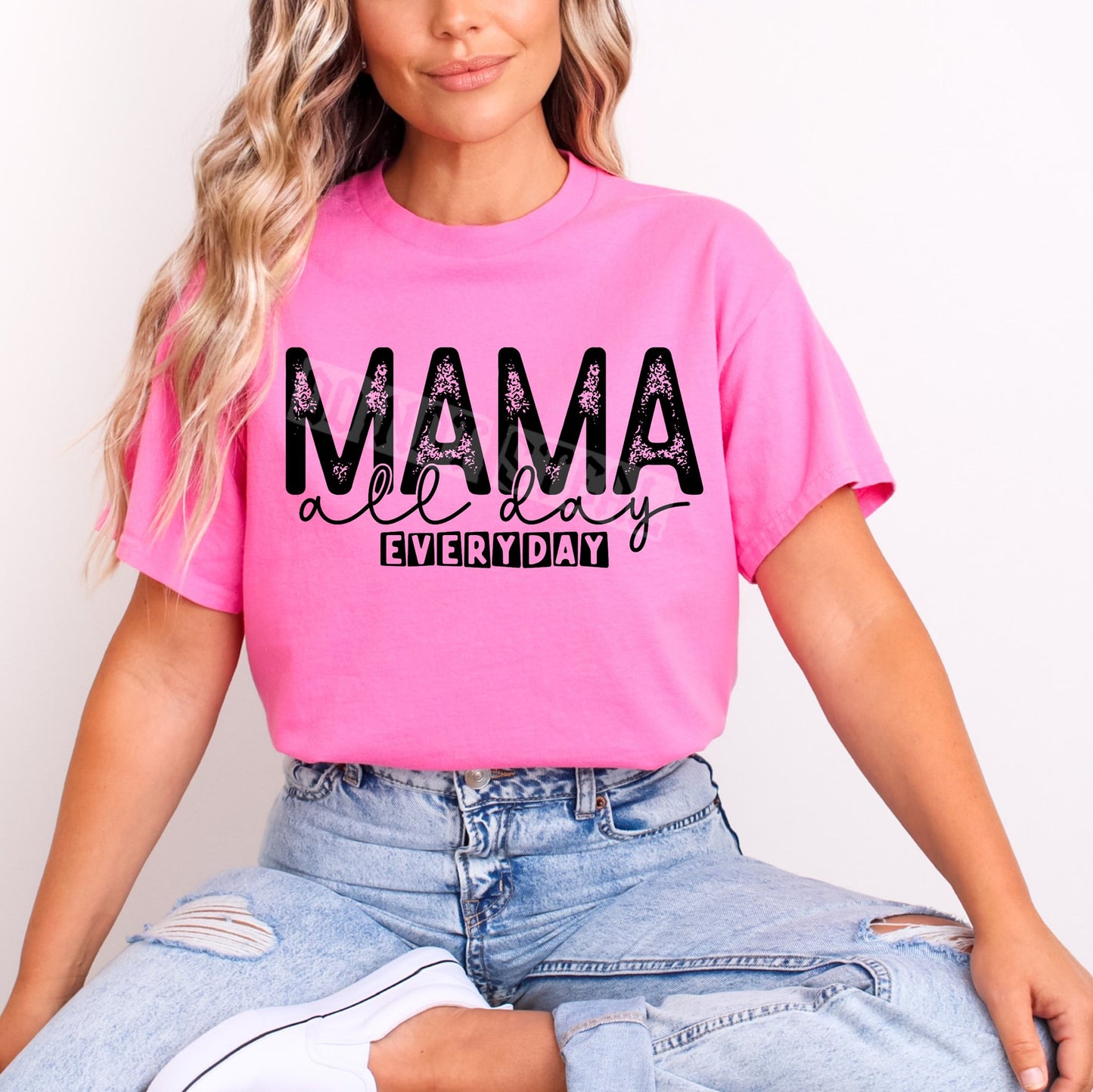 Mama All Day Every Day DTF Transfer