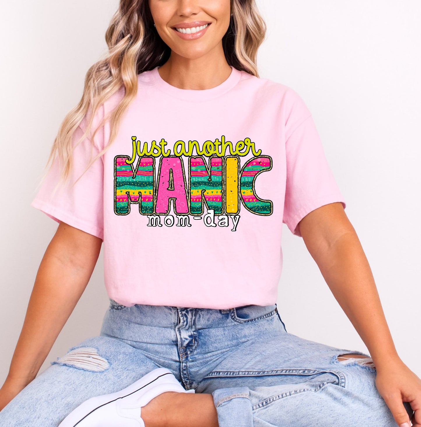 Just Another Manic Mom-Day DTF Transfer