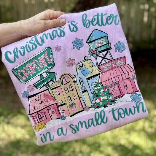 Christmas Is Better In A Small Town Pink Custom DTF Transfer