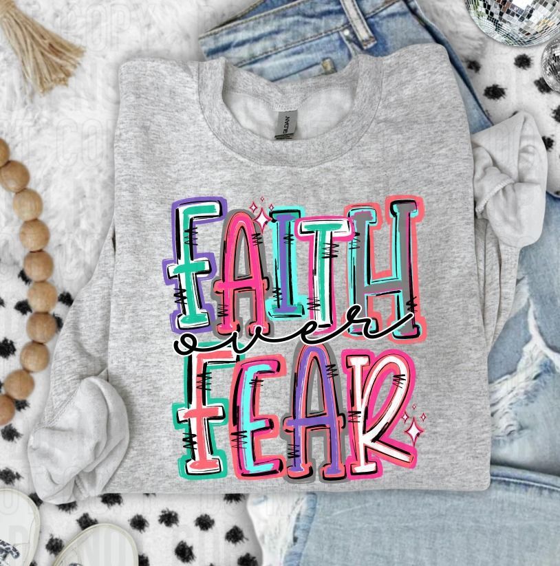 Faith Over Fear DTF Transfer