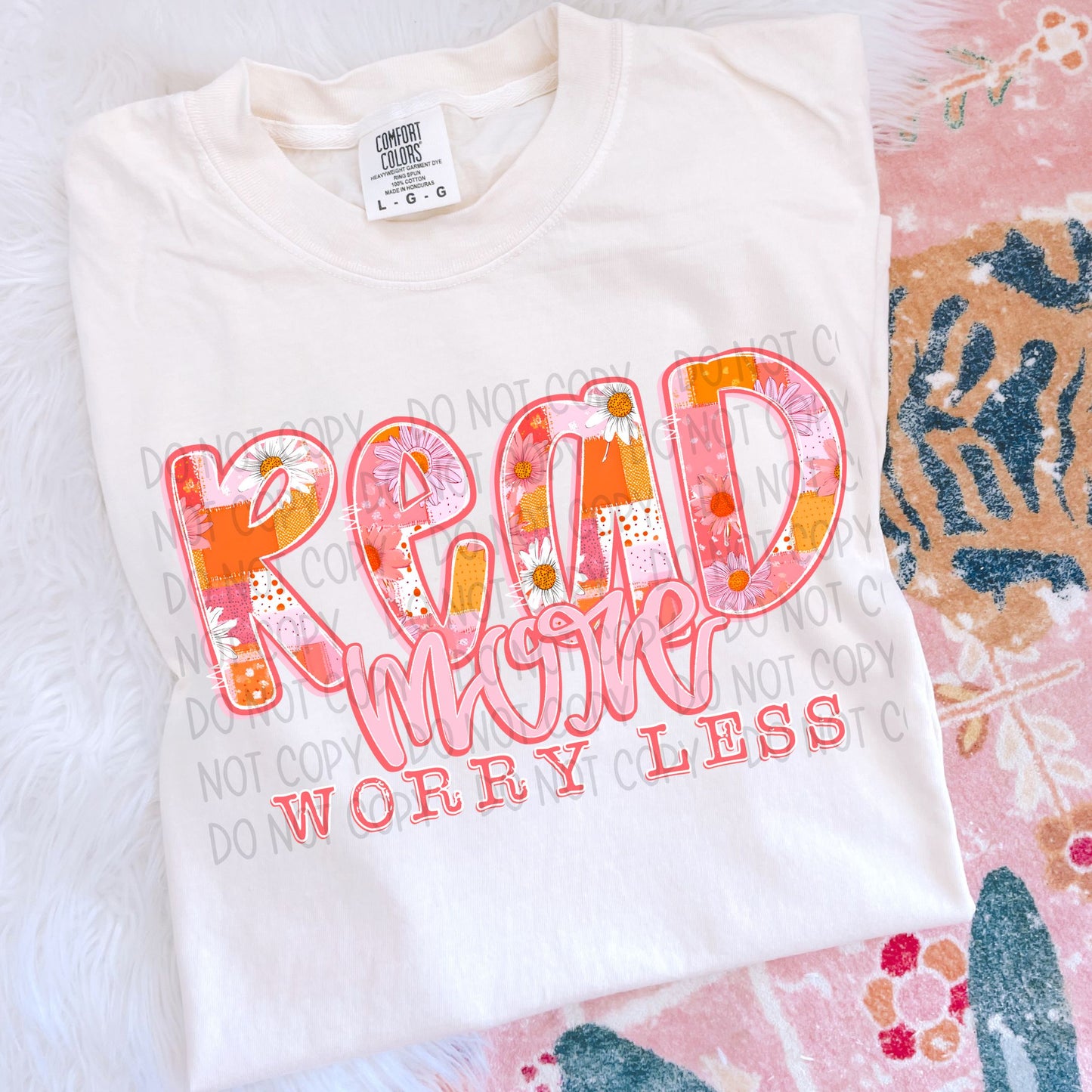 Read More Worry Less Floral DTF Transfer