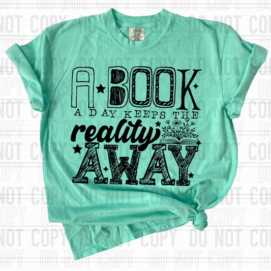 A Book A Day Keeps The Reality Away Black Font DTF Transfer