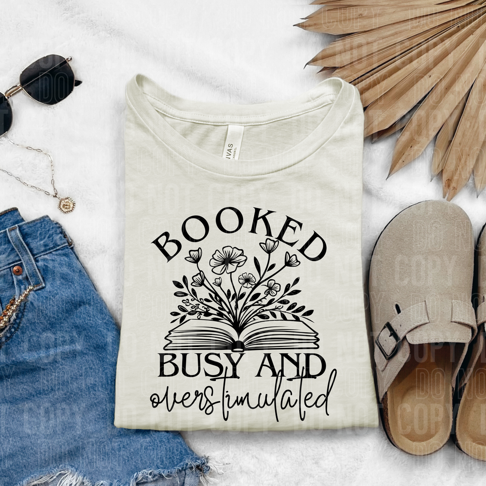 Booked Busy And Overstimulated DTF Transfer