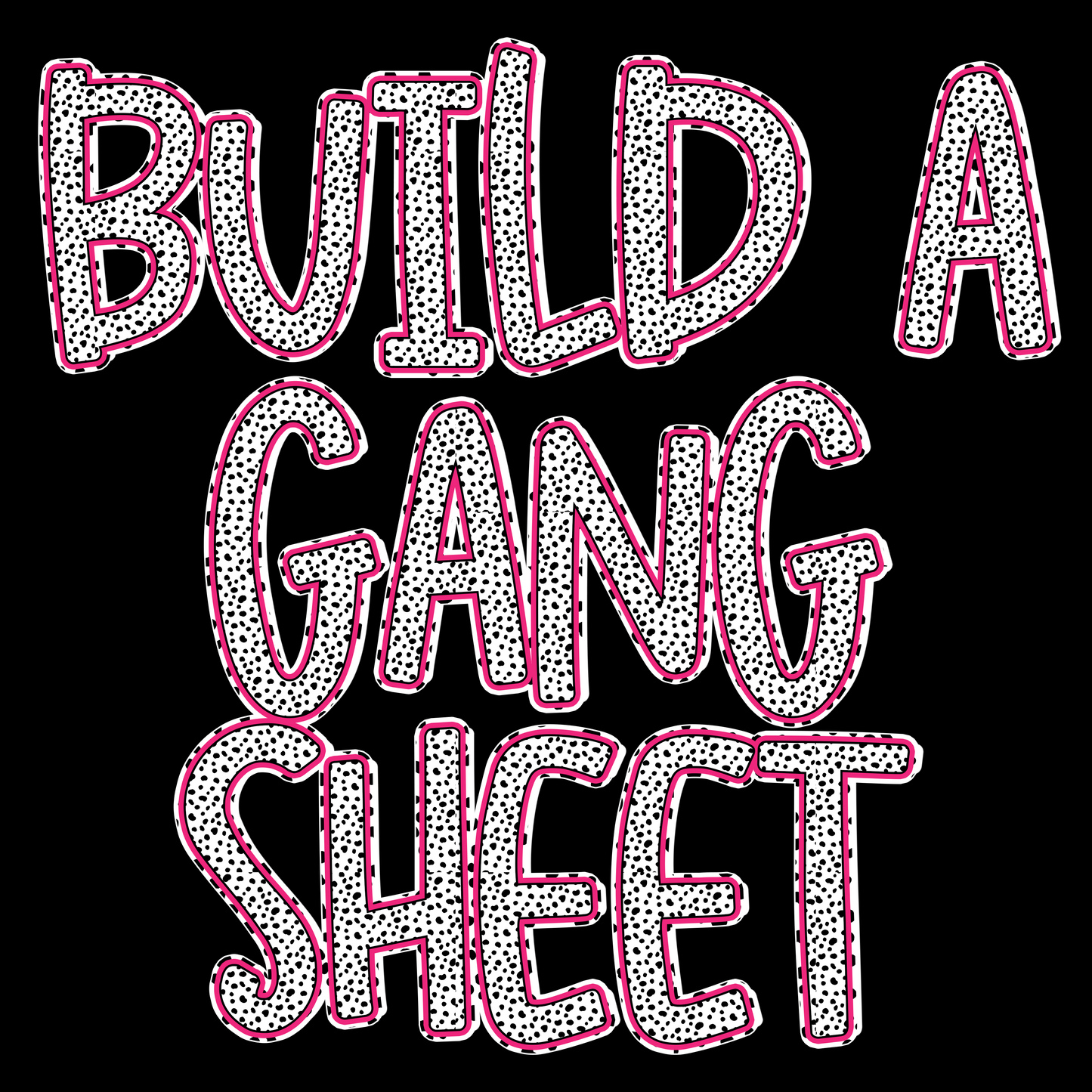 Build A Gang Sheet- YOUR OWN DESIGNS