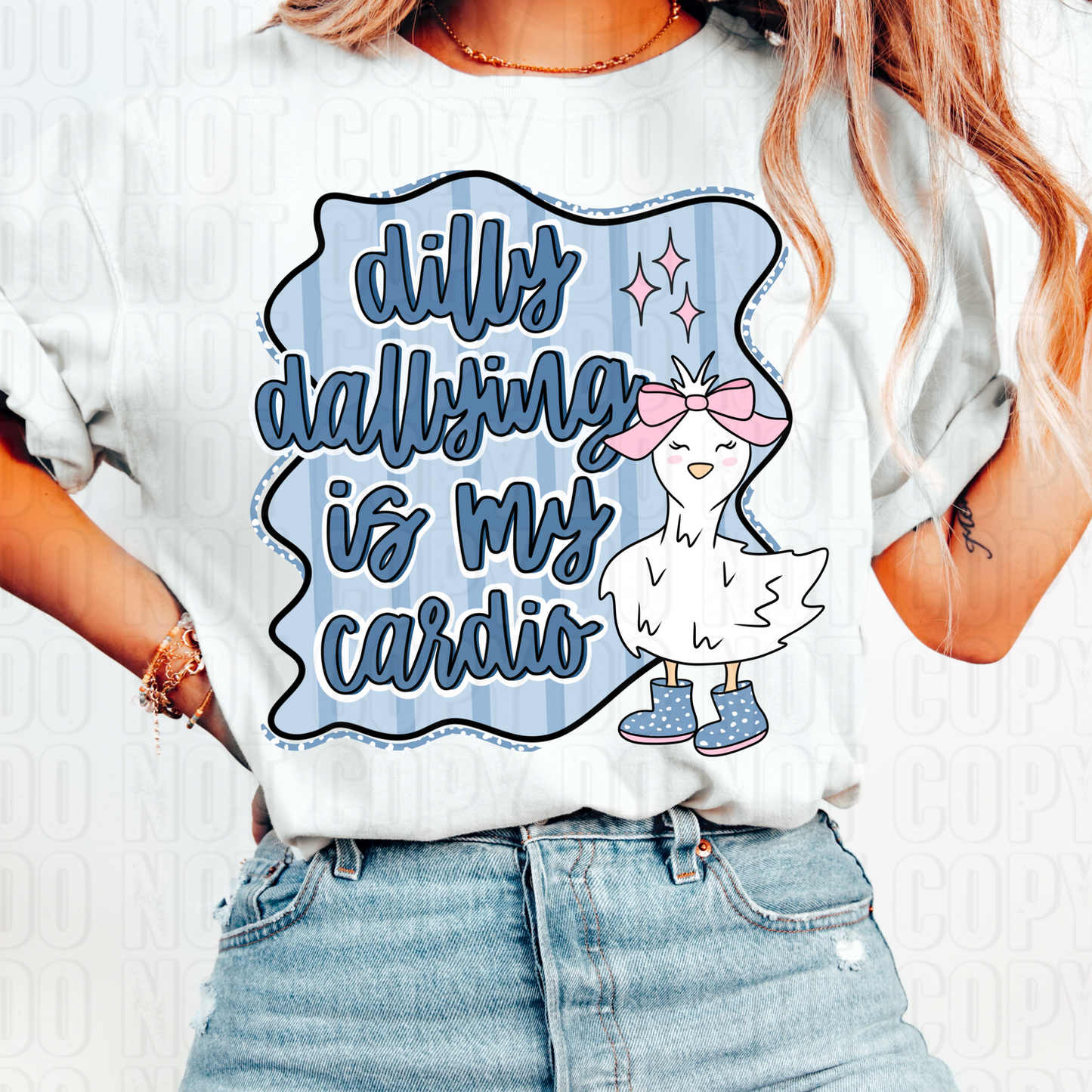 Dilly Dallying Is My Cardio DTF Transfer