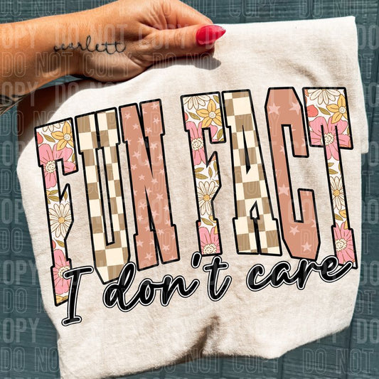 Fun Fact I Don't Care DTF Transfer