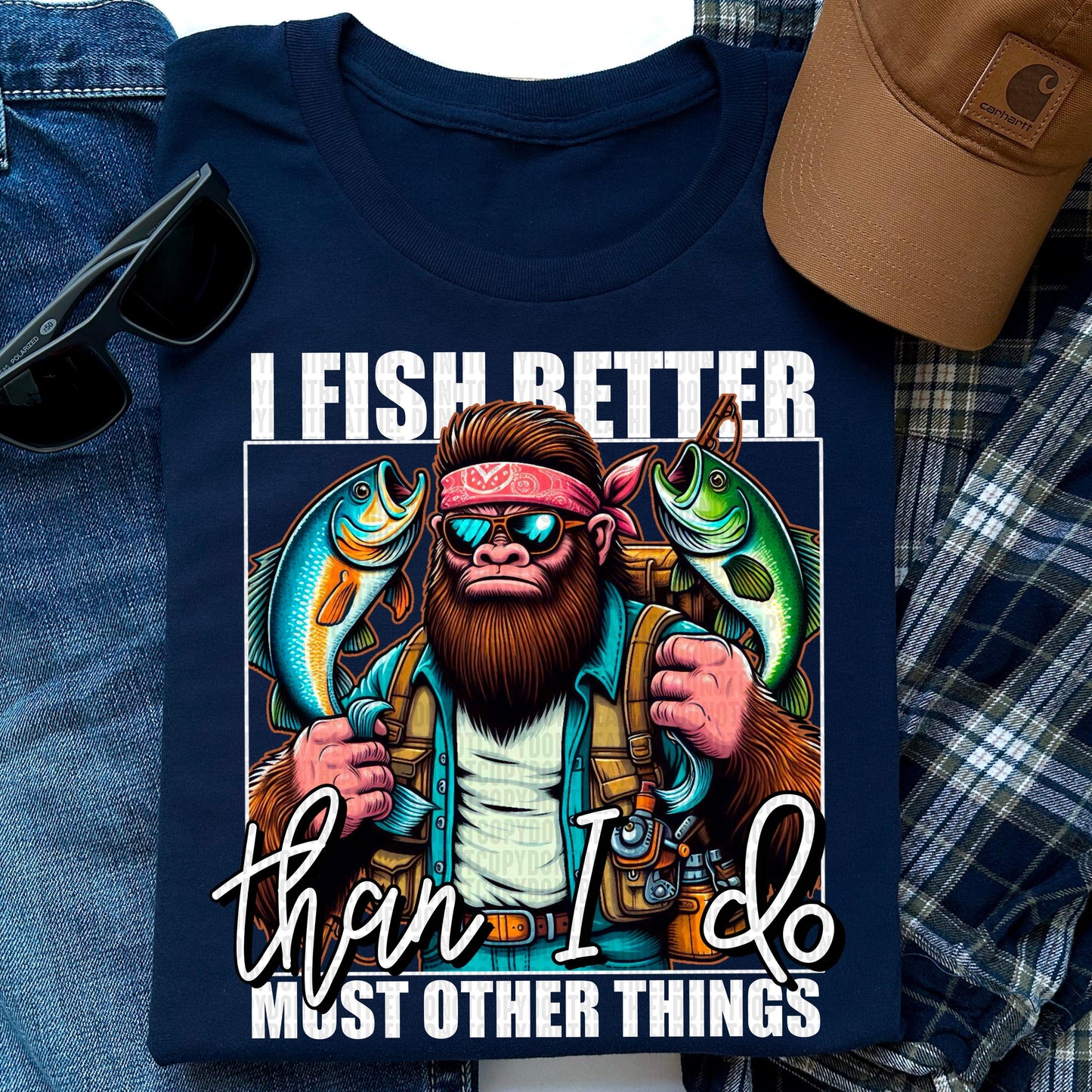 I Fish Better Than I Do Most Other Things White DTF Transfer