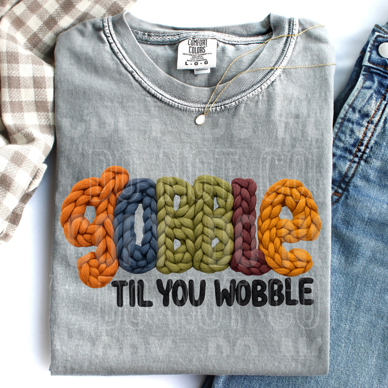 Gobble Til You Wobble Words Yarn Faux DTF Transfer