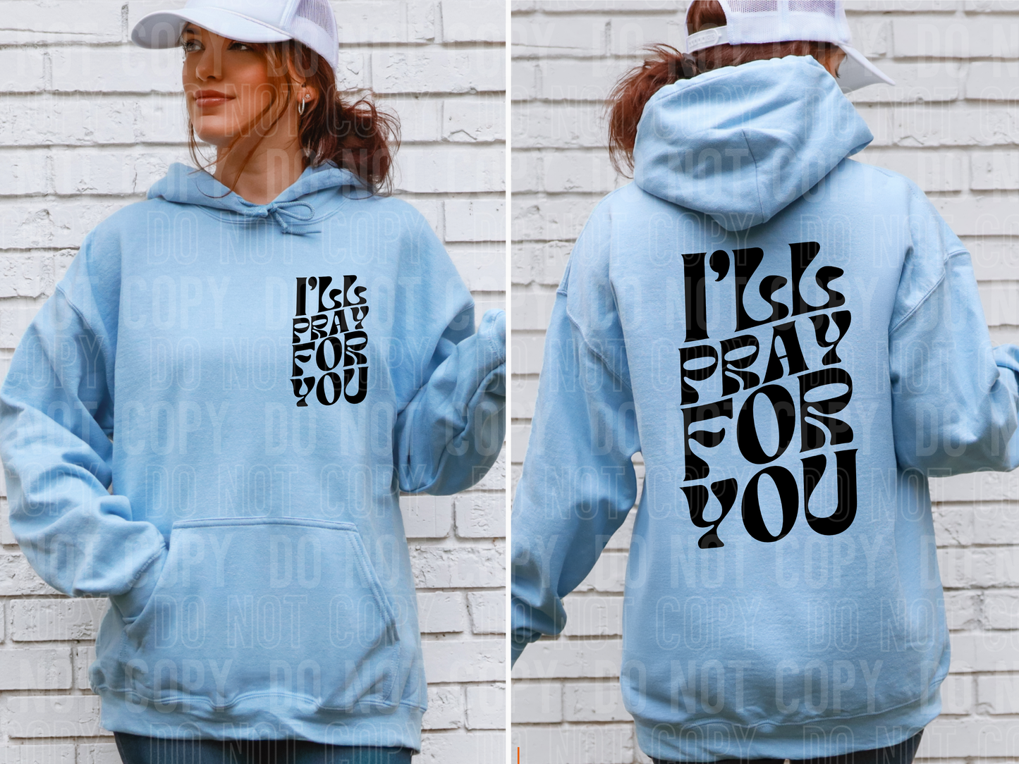 I'll Pray For You Black Font Front/Back DTF Transfer