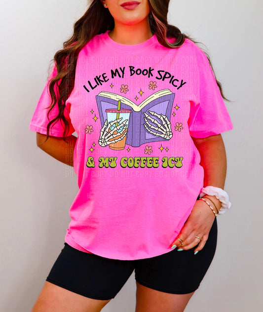 I Like My Book Spicy & My Coffee Icy DTF Transfer