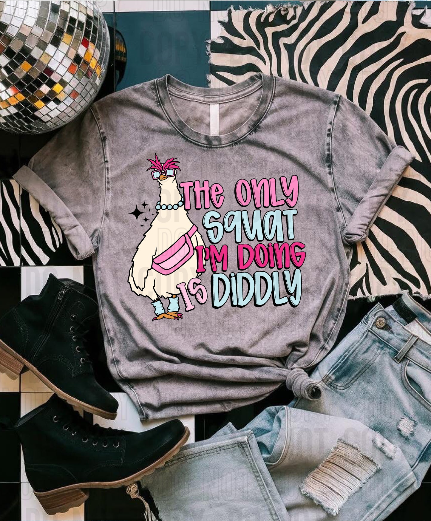 The Only Squat I'm Doing Is Diddly DTF Transfer