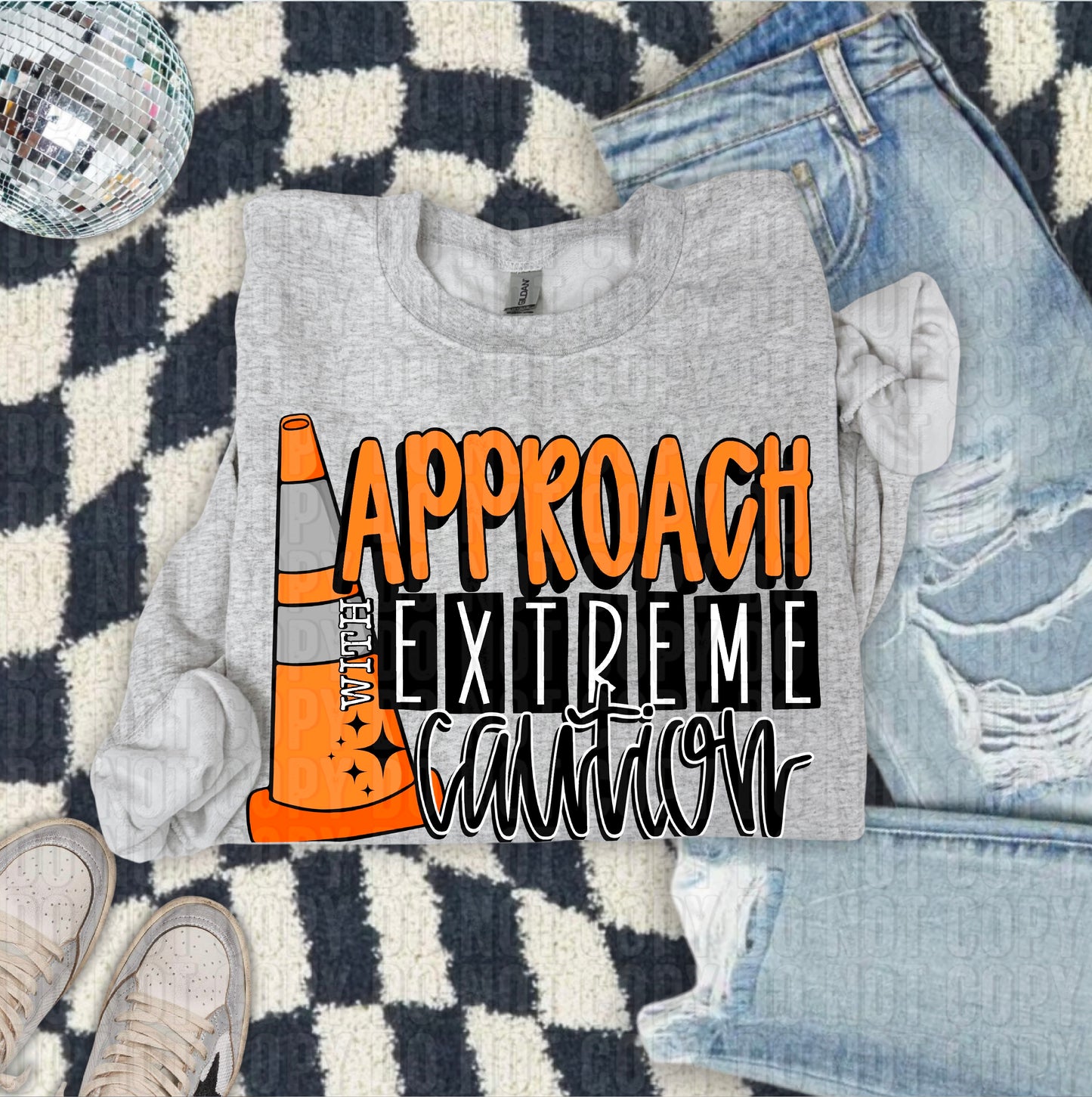 Approach With Extreme Caution DTF Transfer