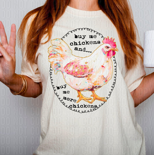 Buy Me Chickens And Buy Me More Chickens DTF Transfer