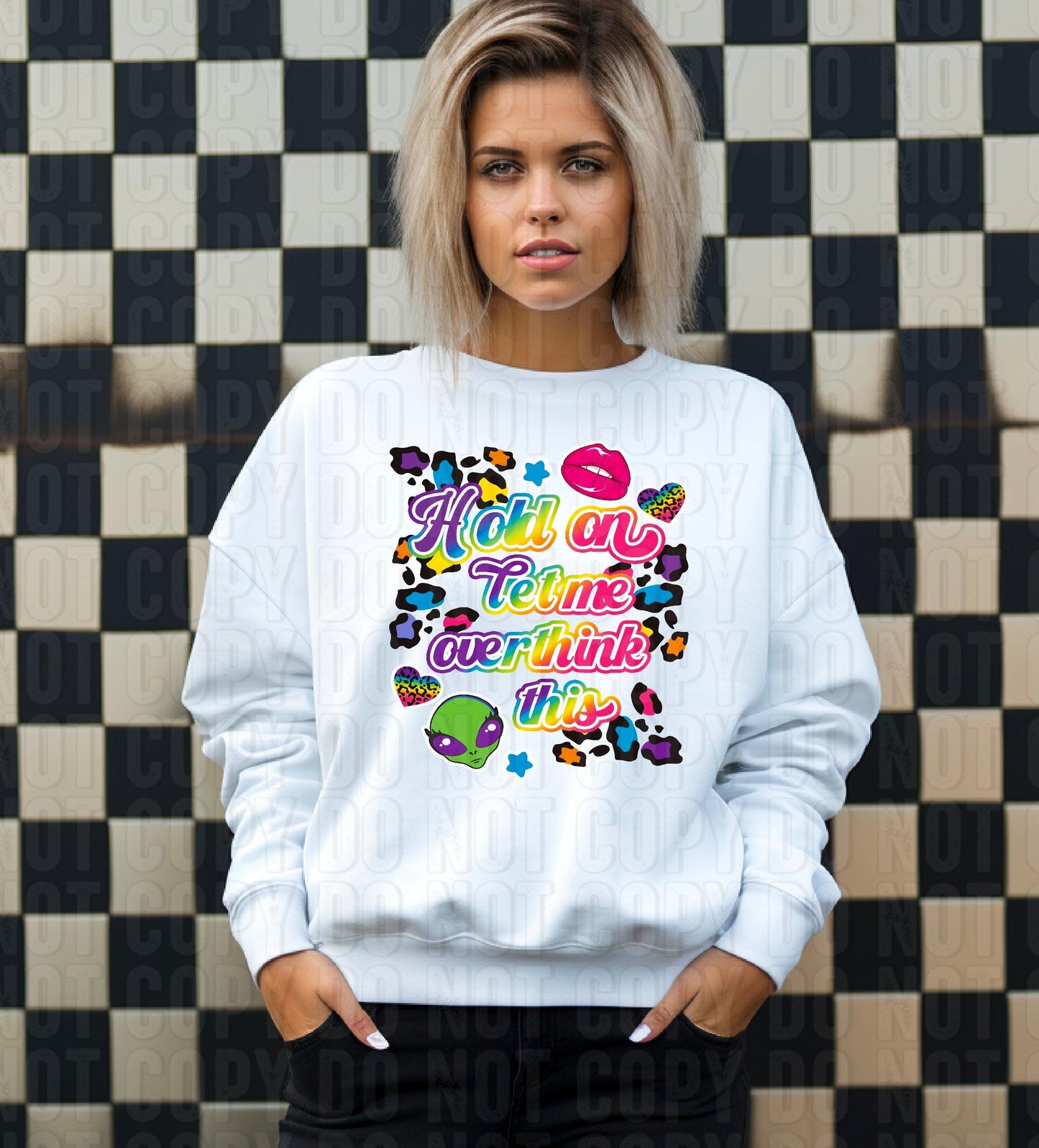 Hold On Let Me Overthink This DTF Transfer