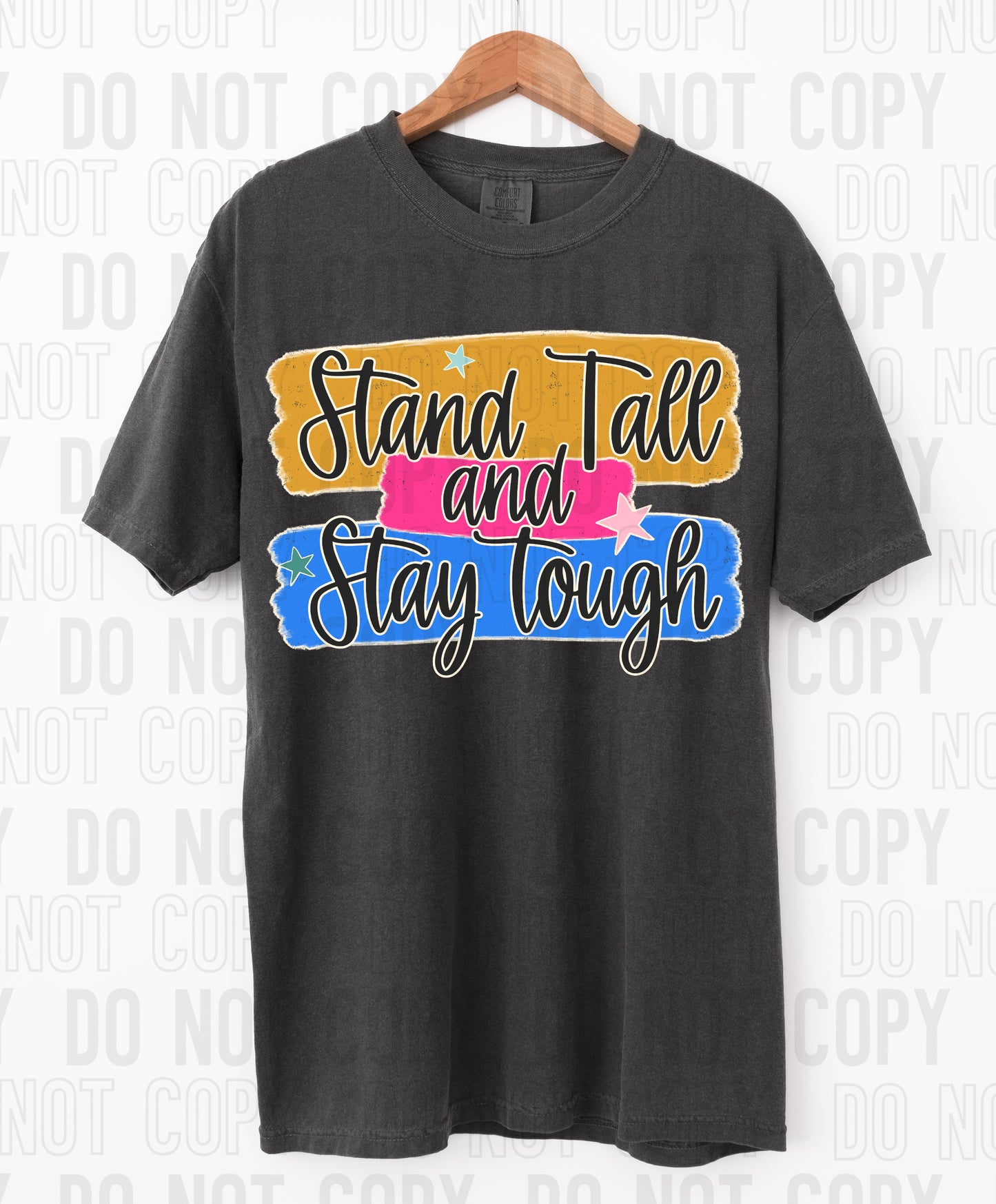 Stand Tall And Stay Tough DTF Transfer