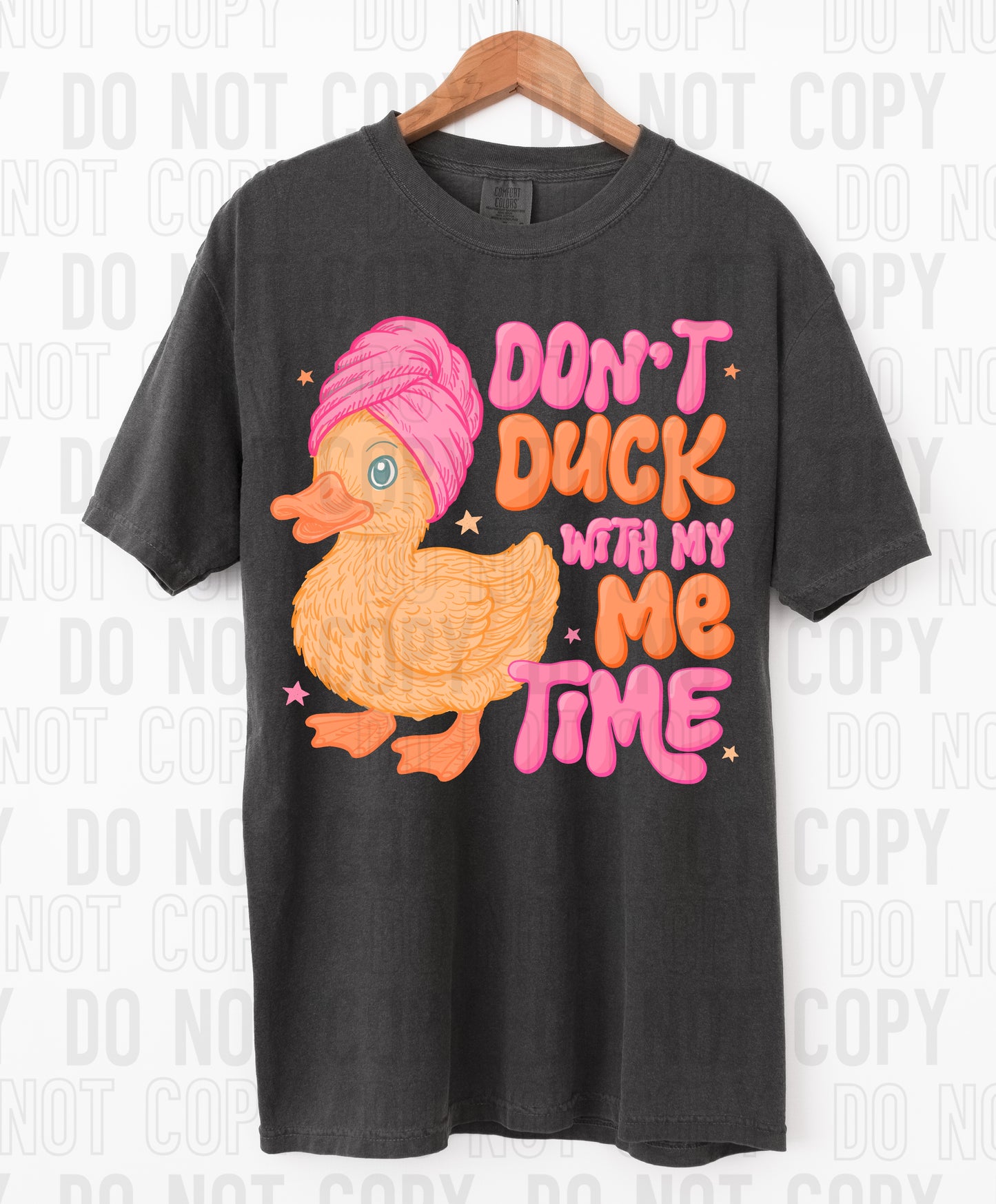Don't Duck With My Me Time DTF Transfer