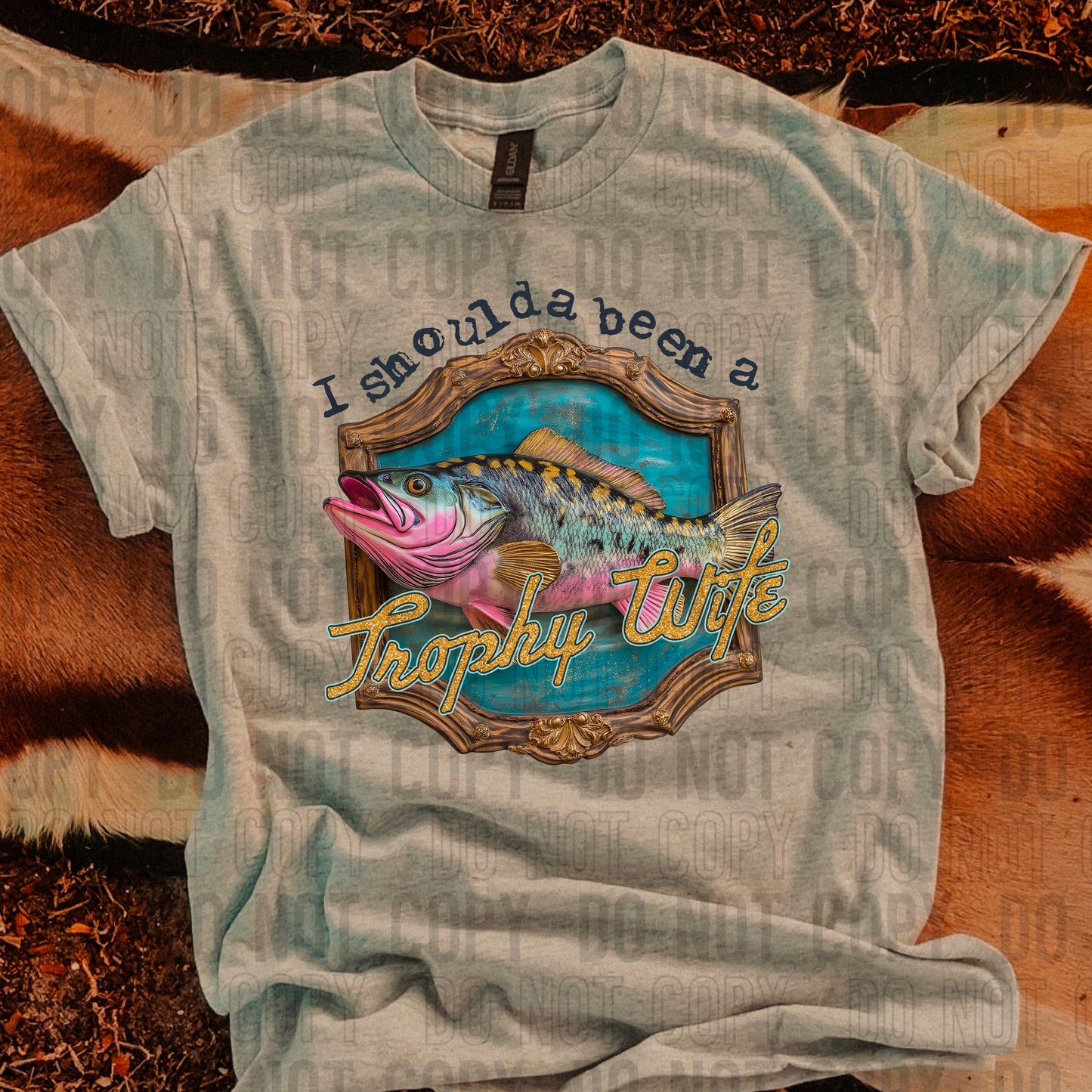 I Should've Been A Trophy Wife DTF Transfer