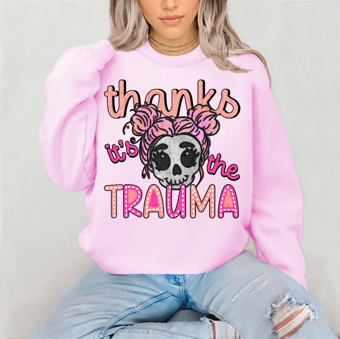 Thanks It's The Trauma DTF Transfer