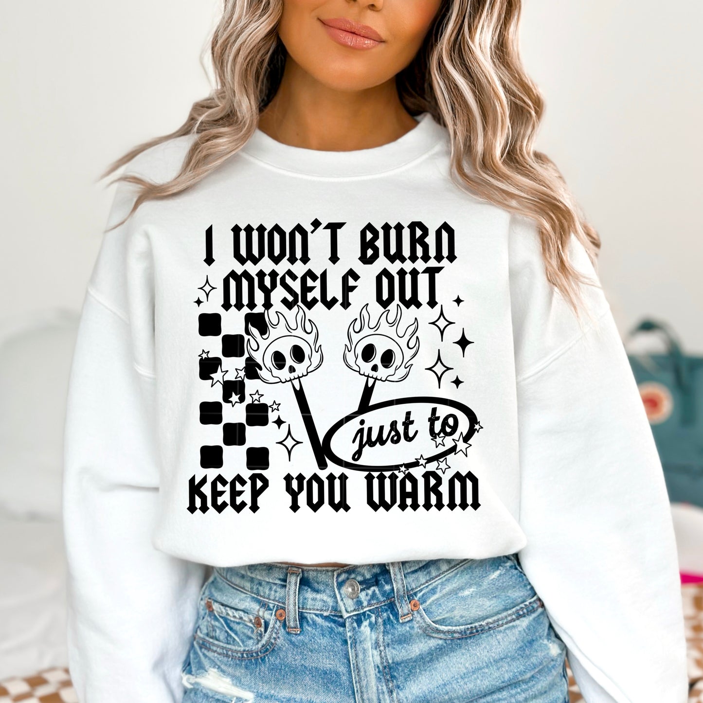 I Don't Burn Myself Out Black Font DTF Transfer