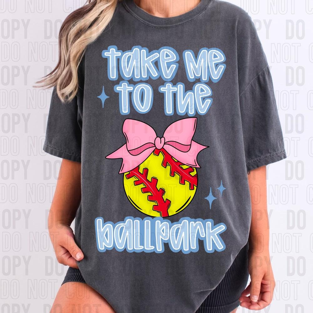 Take Me To The Ballpark Softball DTF Transfer