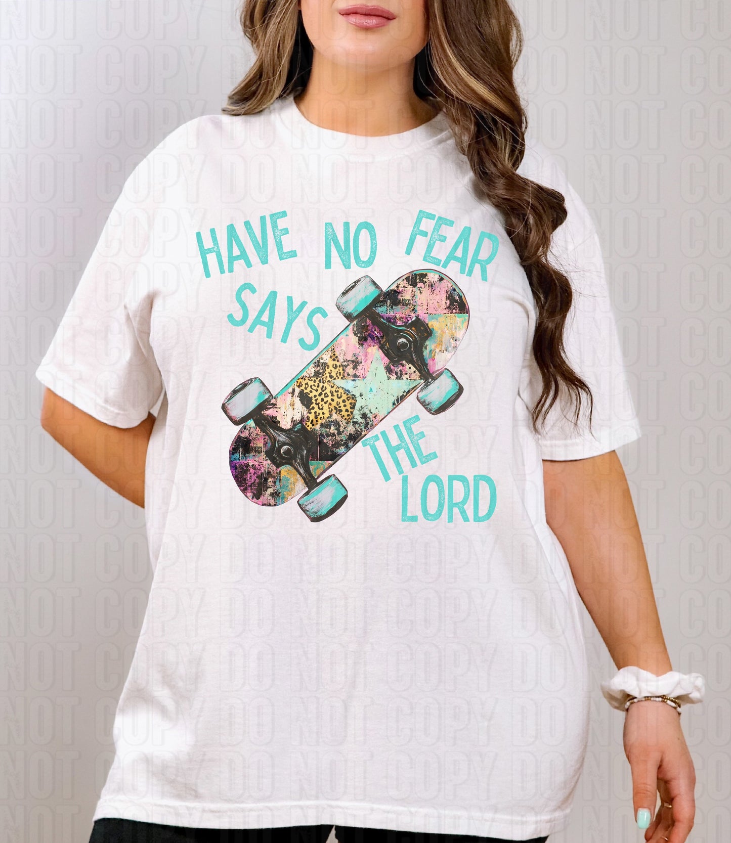 Have No Fear Says The Lord 2 DTF Transfer
