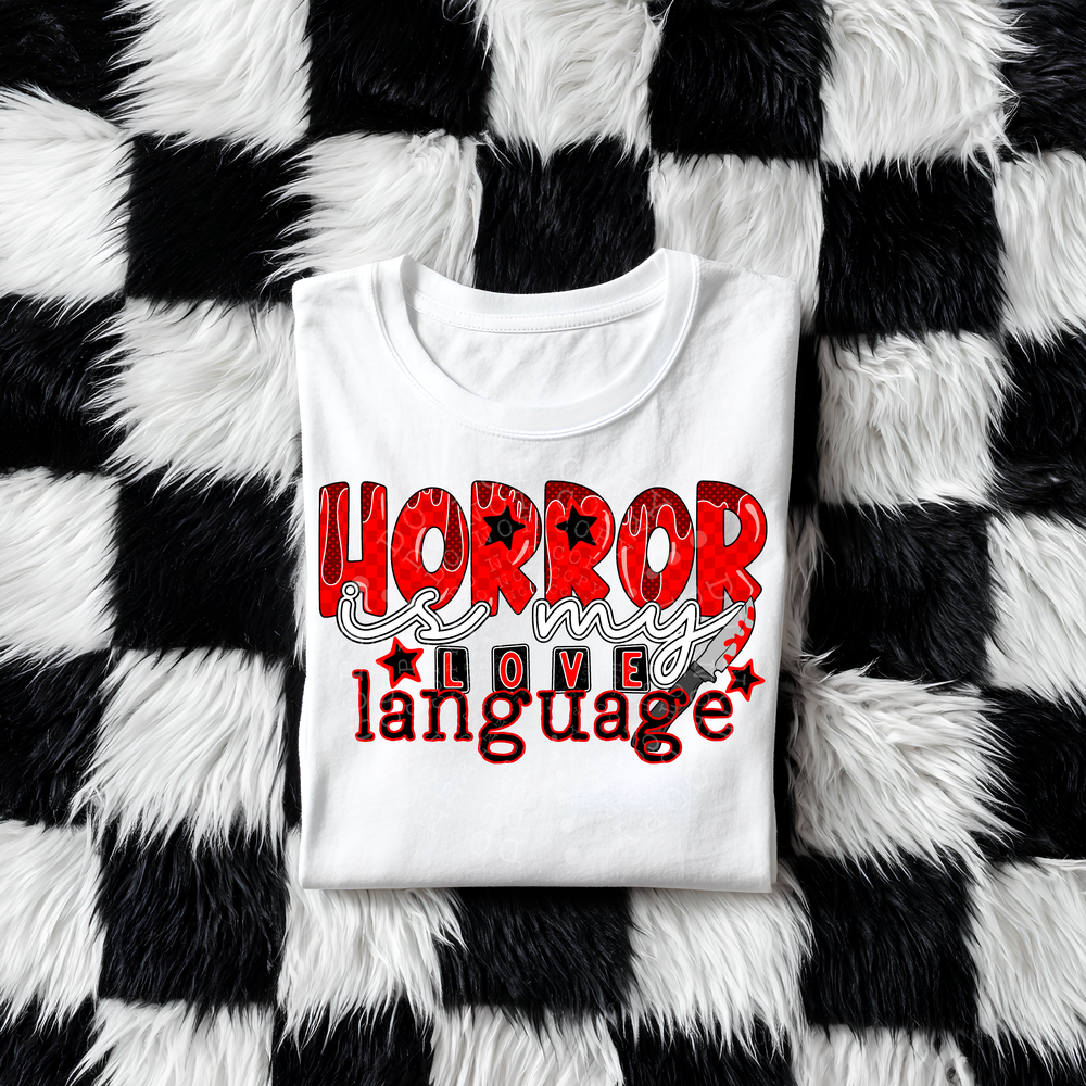 Horror Is My Love Language DTF Transfer