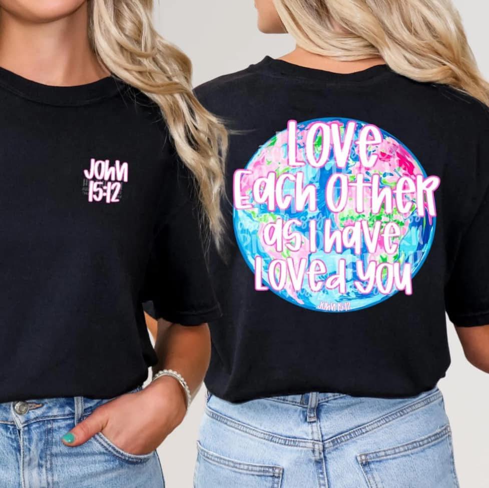 Love Each Other As I Have Loved You Front/Back DTF Transfer