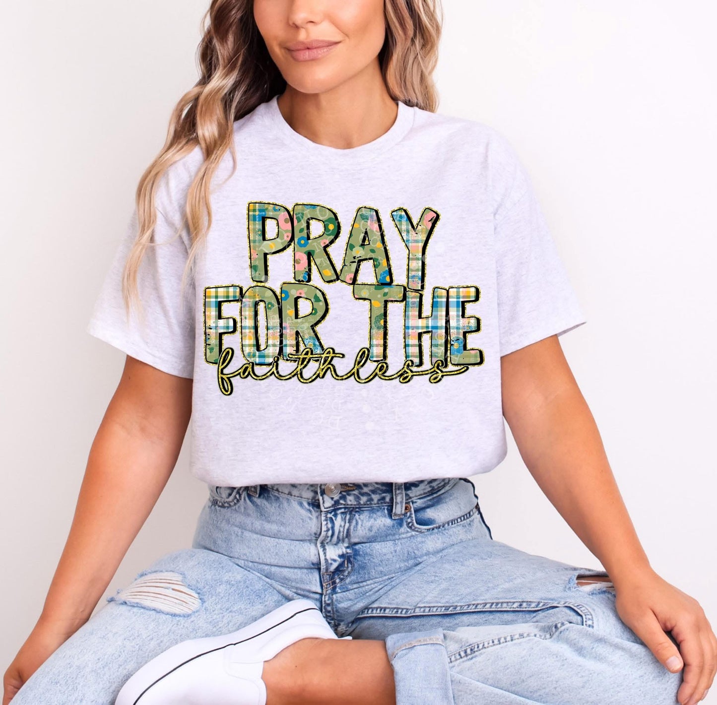Pray For The Faithless DTF Transfer