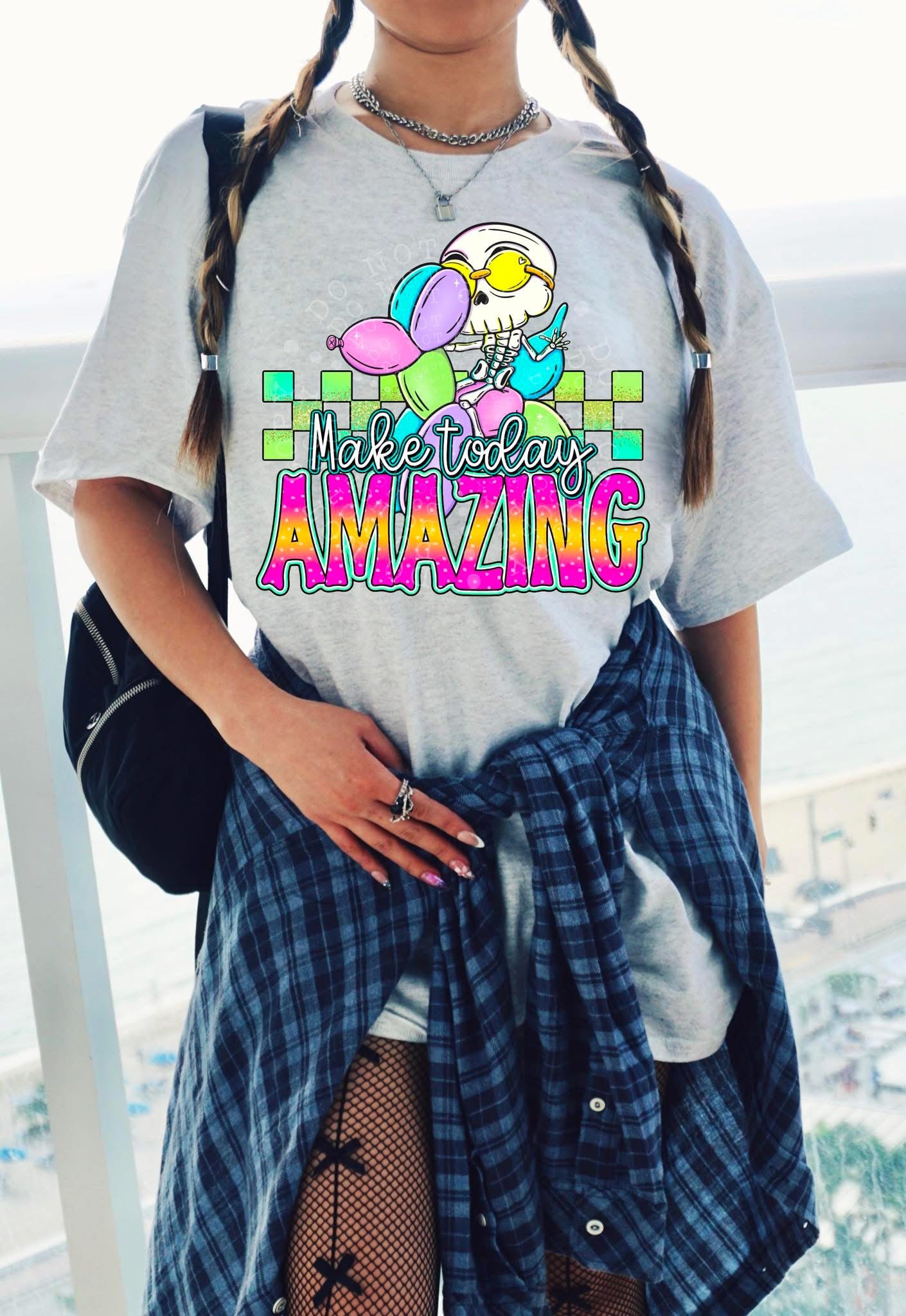 Make Today Amazing DTF Transfer