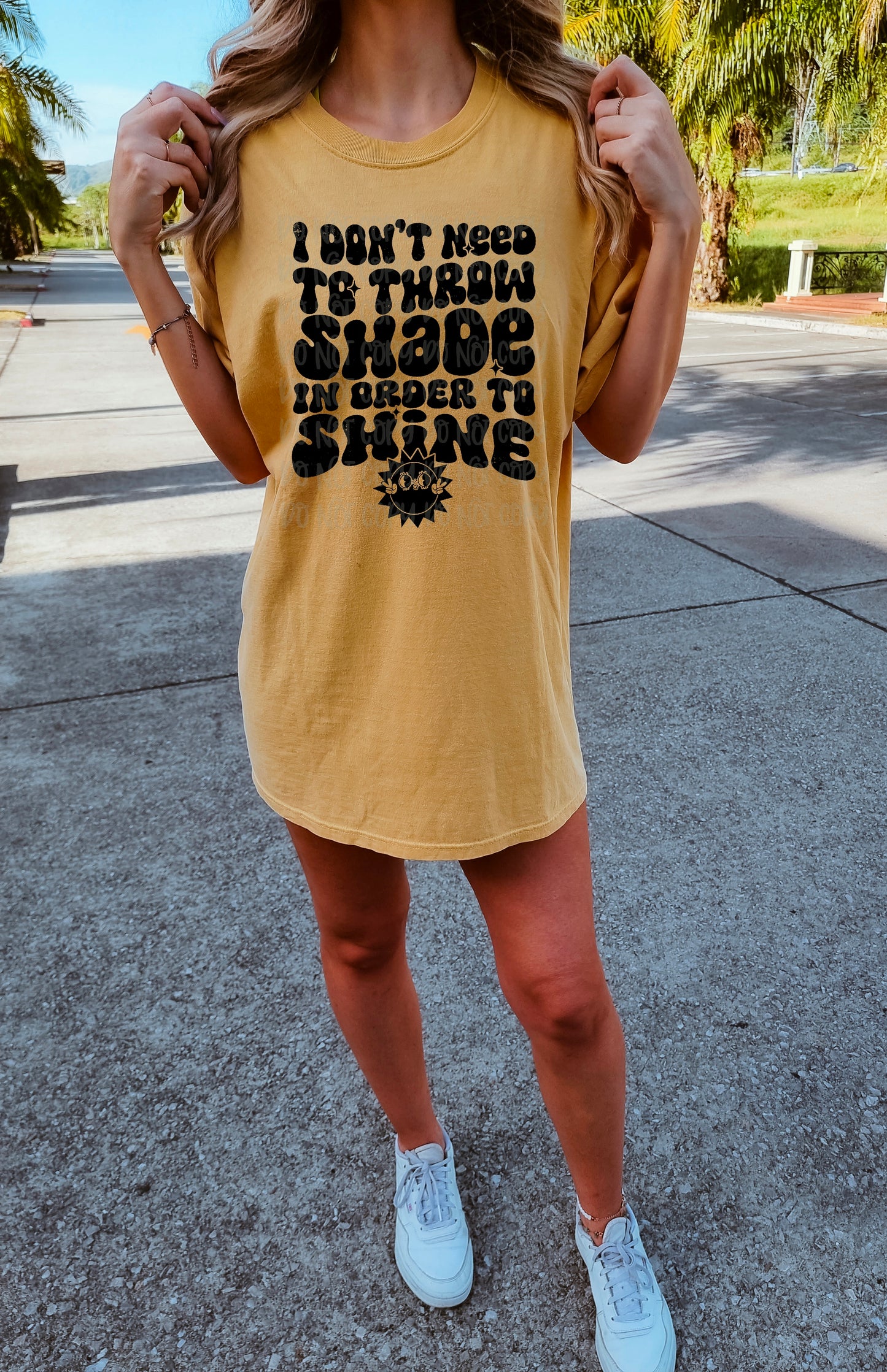 I Don't Need To Throw Shade DTF Transfer