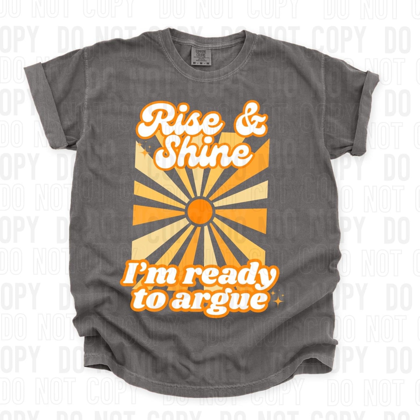 I'm Ready To Argue DTF Transfer