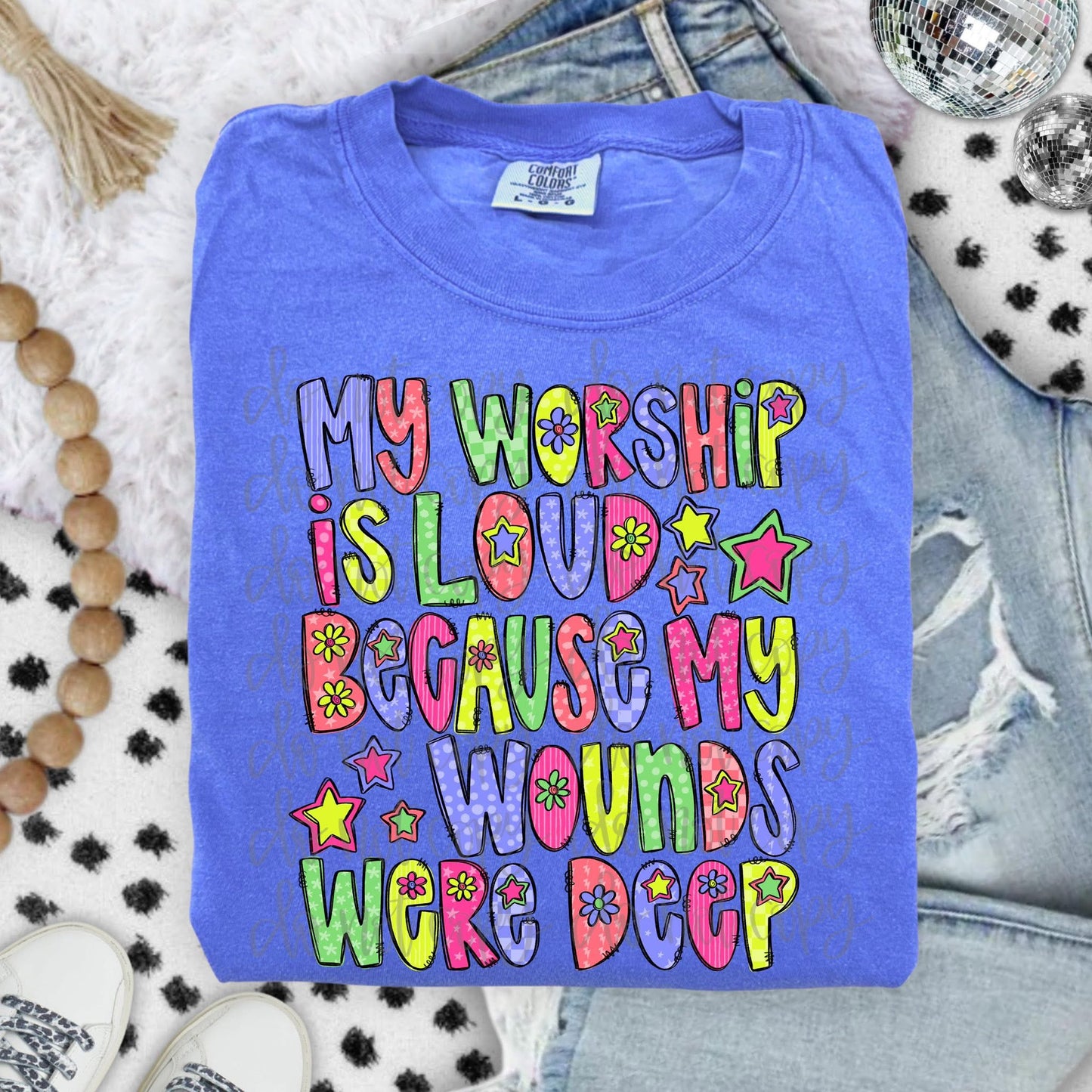 My Worship Is Loud DTF Transfer