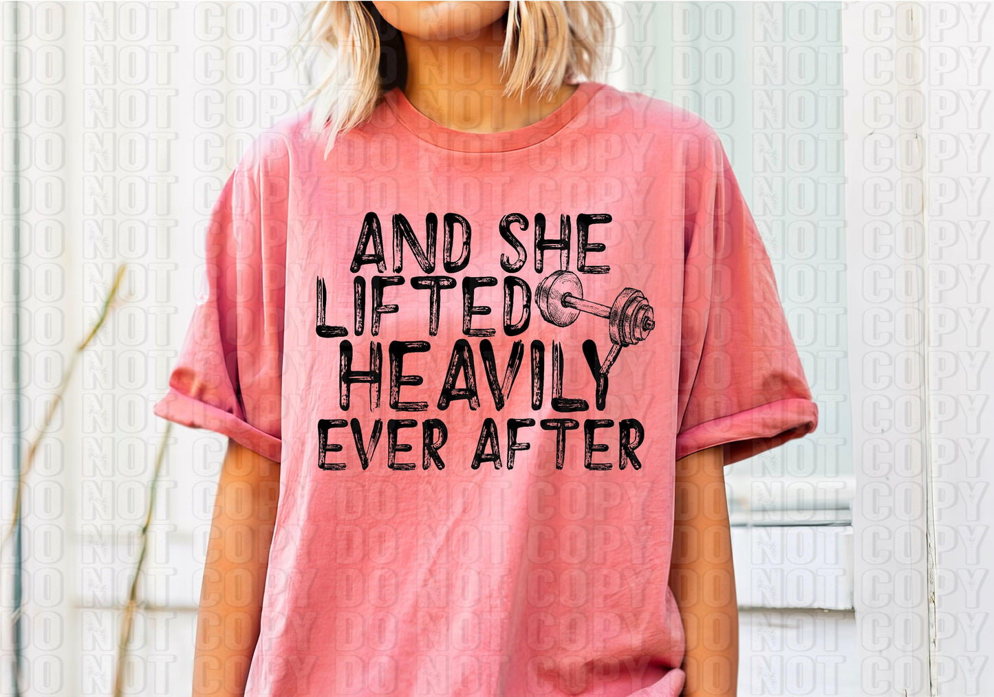 She Lifted Heavily Ever After DTF Transfer