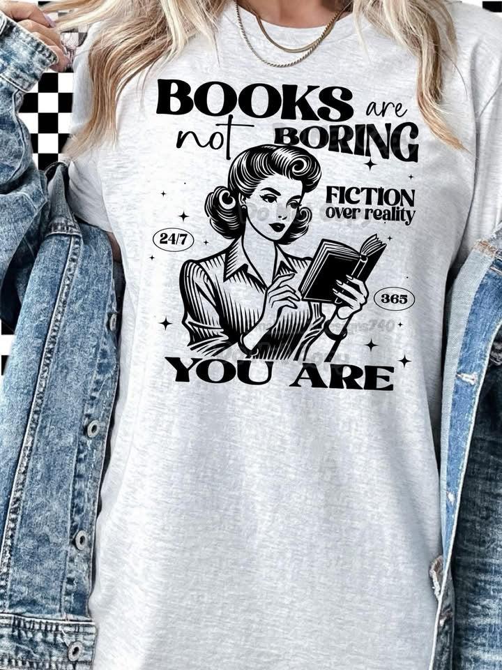 Books Are Not Boring You Are Black Font DTF Transfer