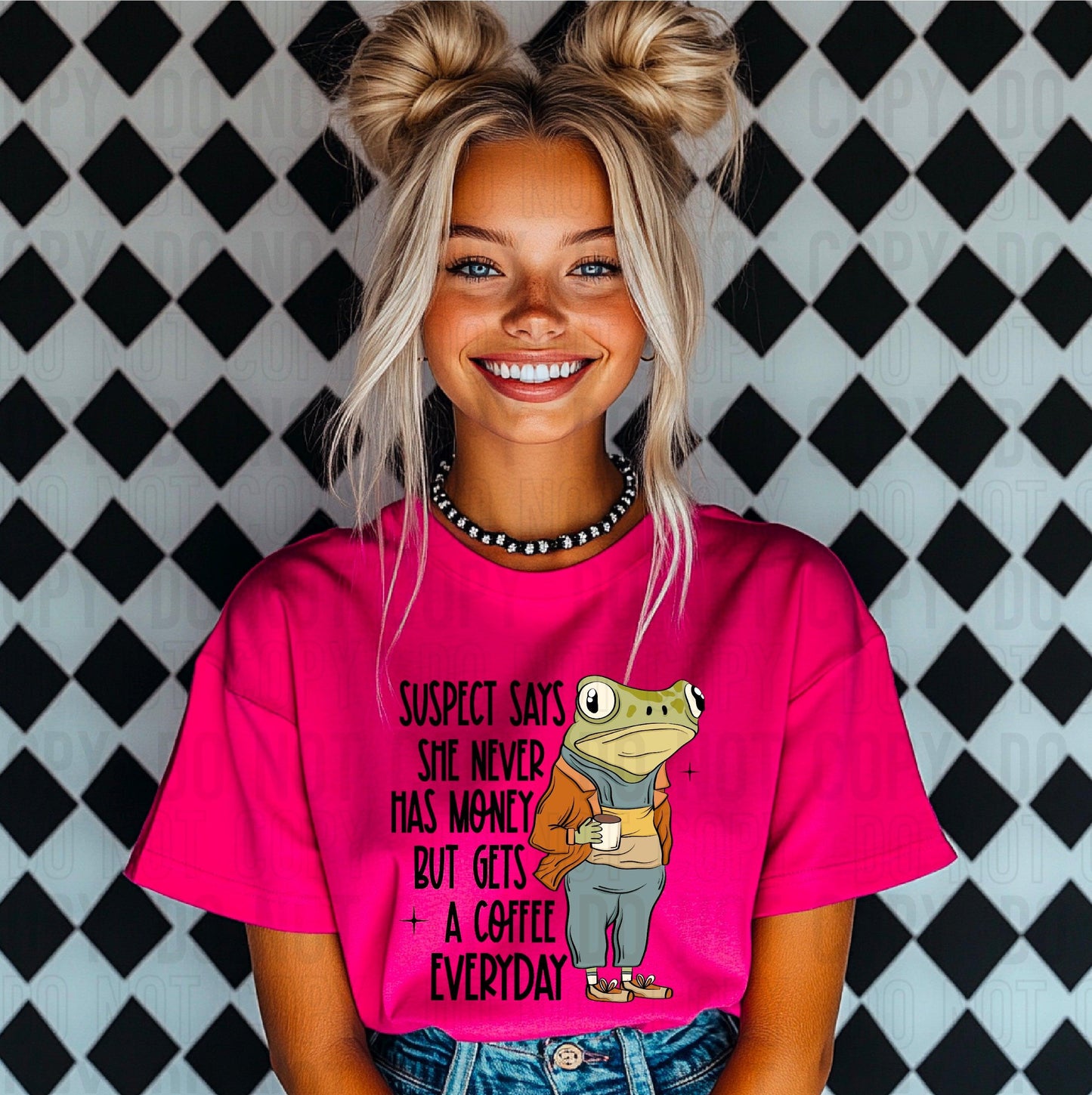 Suspect Says She Never Has Money Black Font DTF Transfer