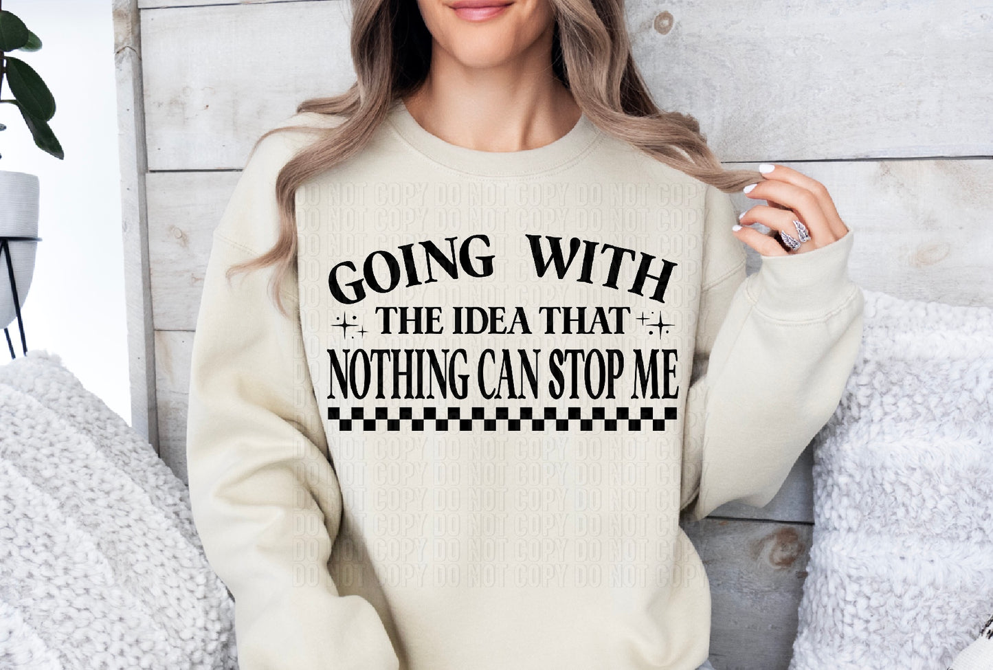 Going With The Idea That Nothing Can Stop Me Black DTF Transfer