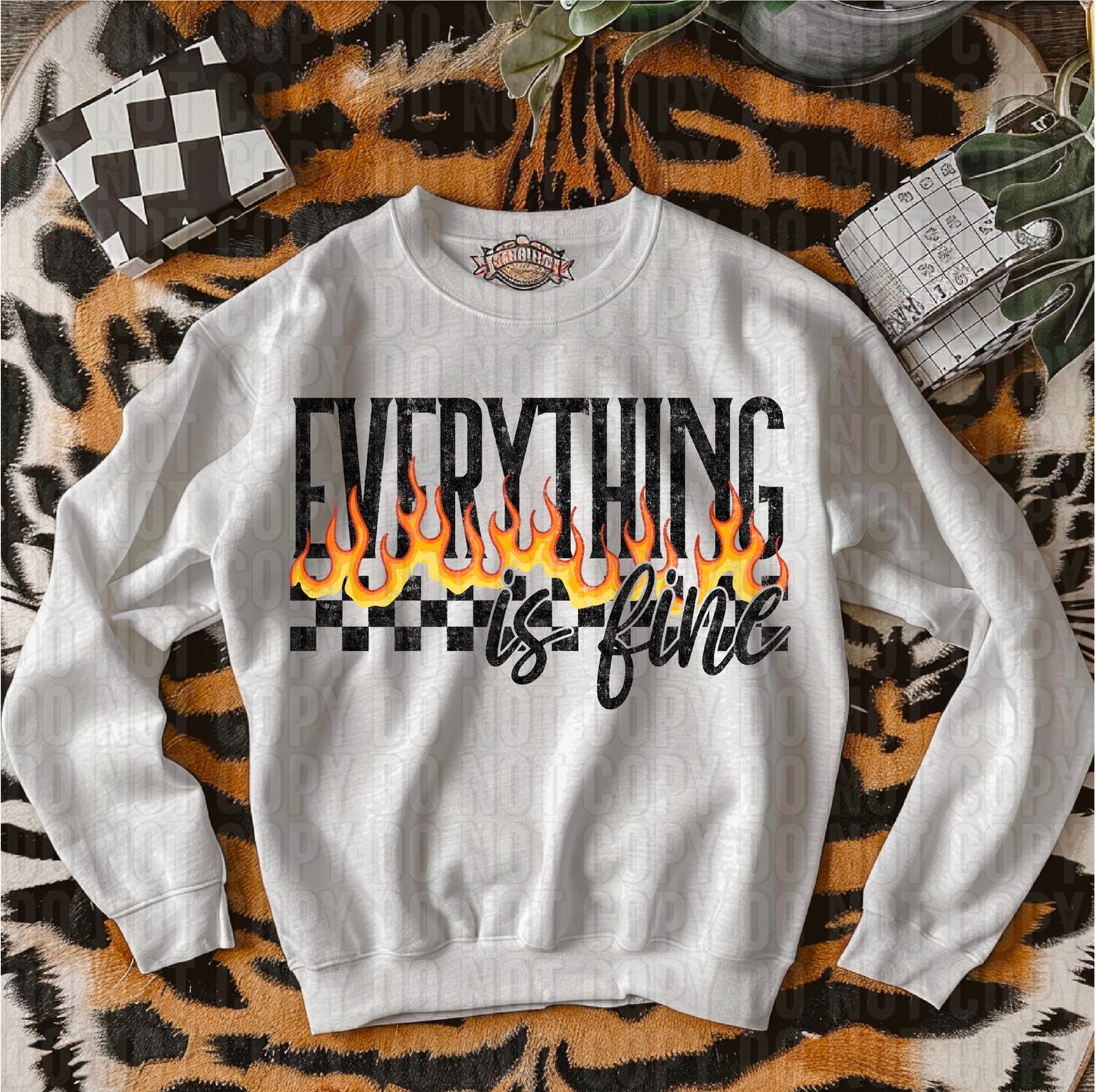 Everything Is Fine Grunge DTF Transfer