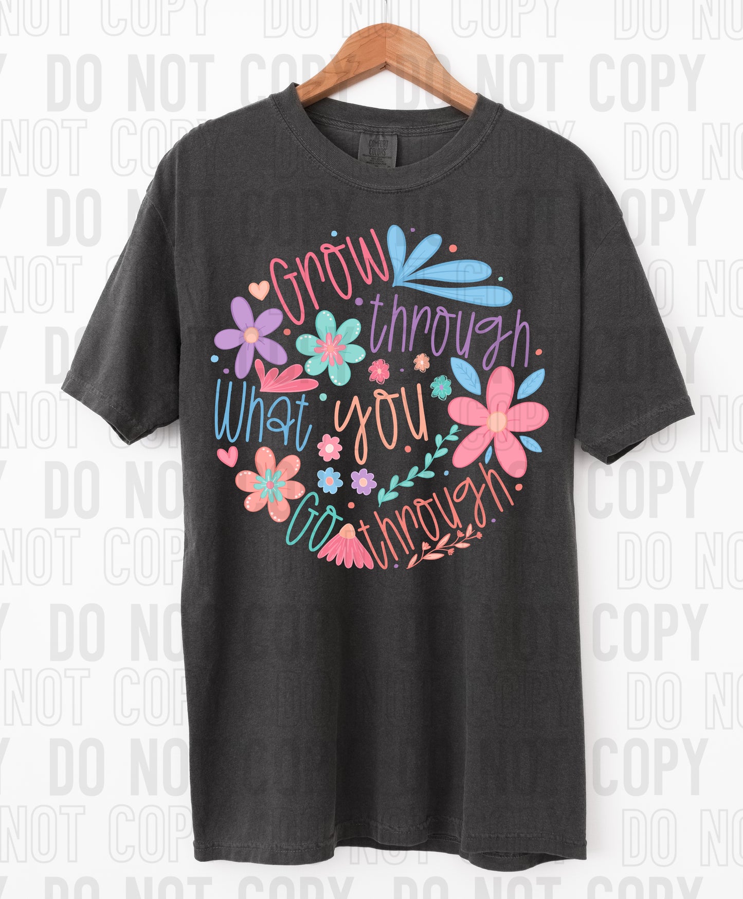 Grow Through What You Go Through DTF Transfer