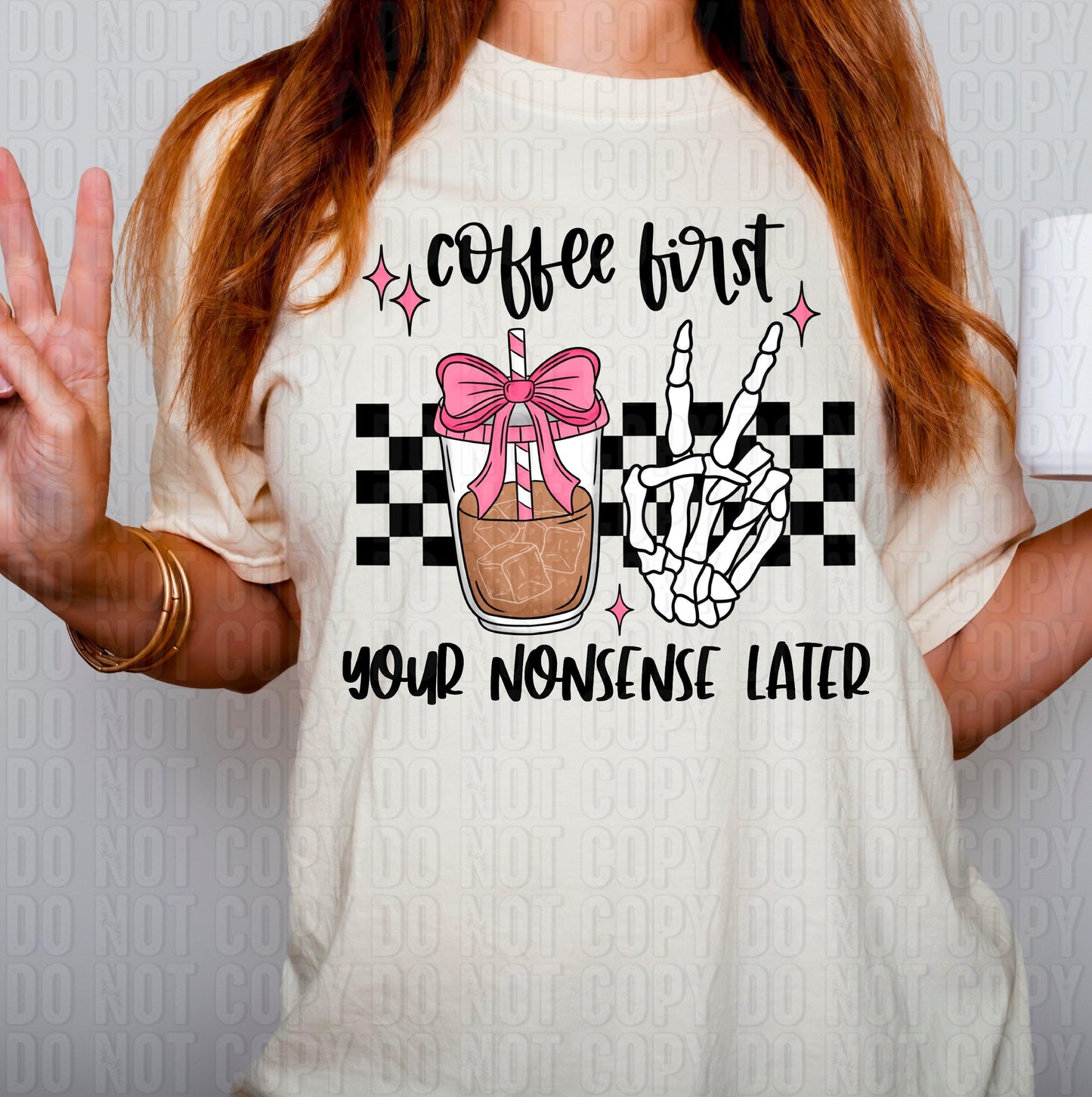 Coffee First Nonsense Later DTF Transfer