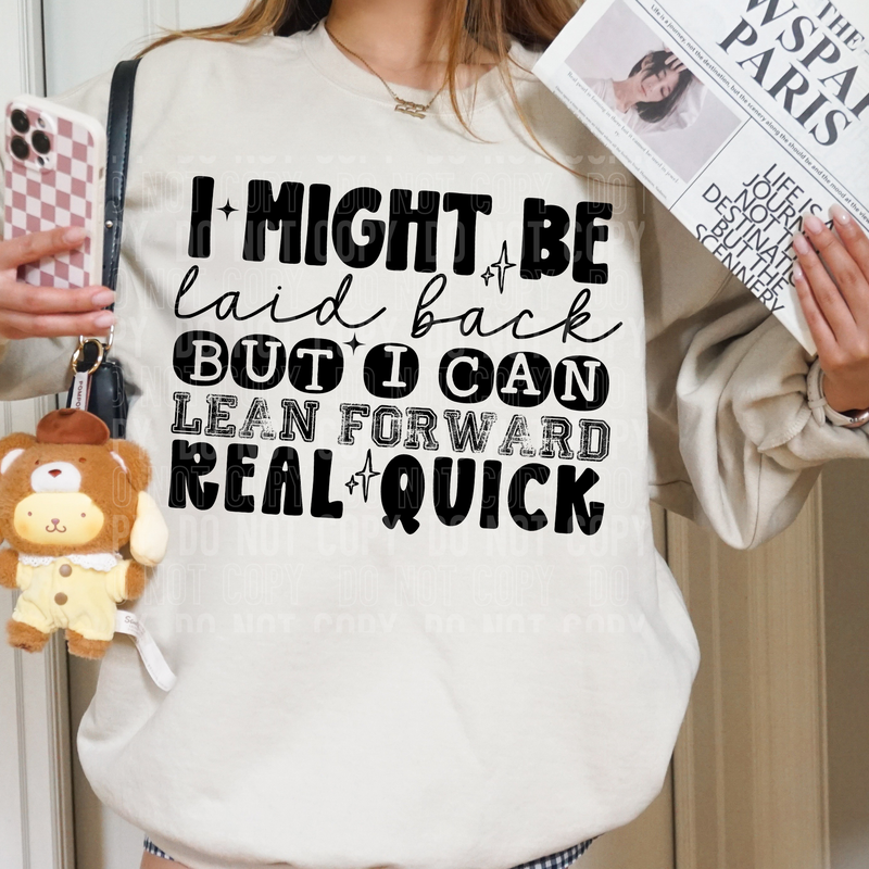 I Might Be Laid Back DTF Transfer