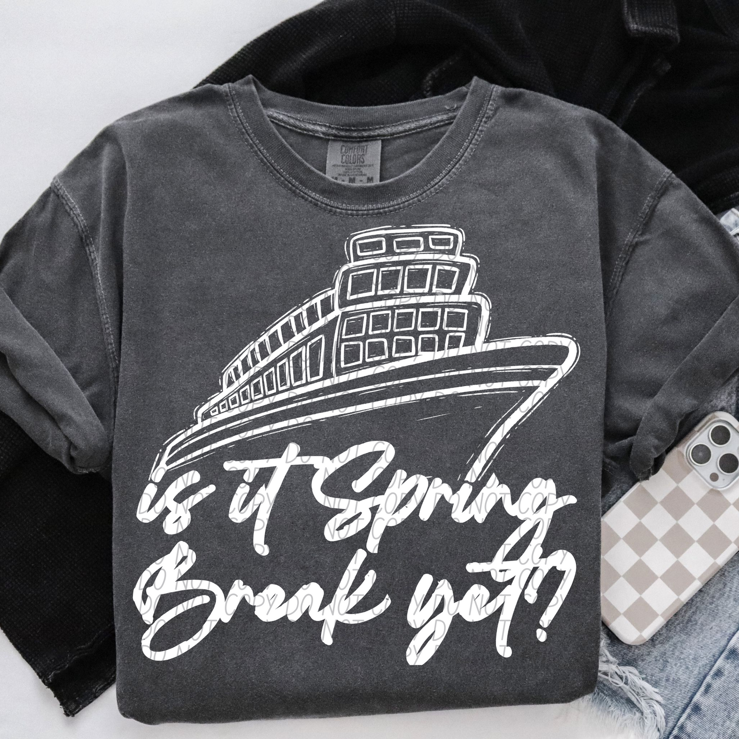 Is It Spring Break Yet White DTF Transfer