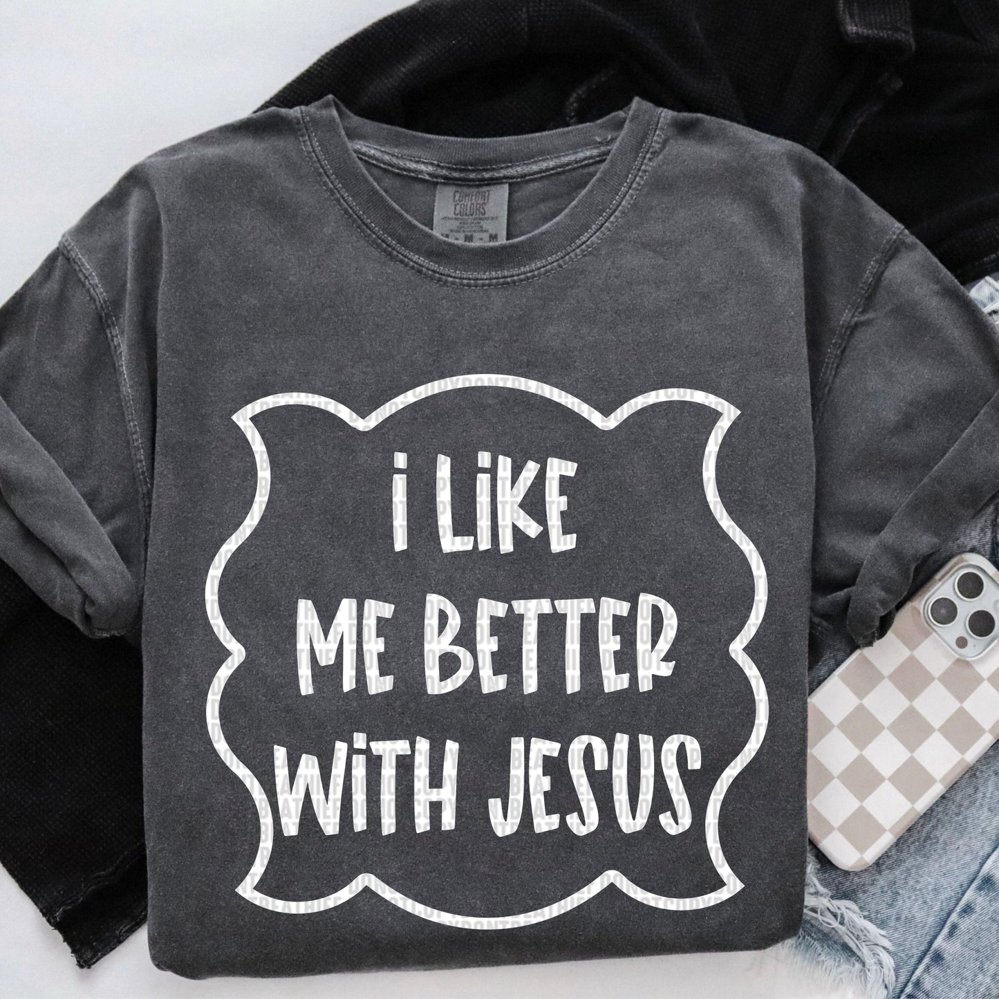 I Like Me Better With Jesus White DTF Transfer