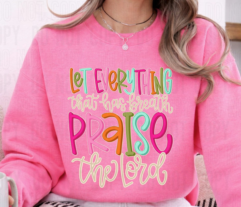 Let Everything That Has Breath Colorful DTF Transfer