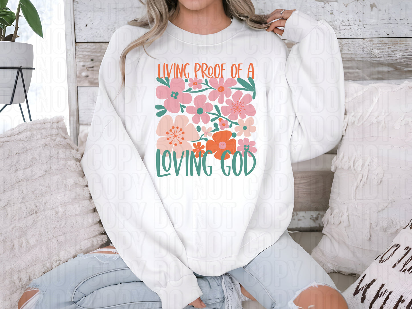 Living Proof Of A Loving God DTF Transfer