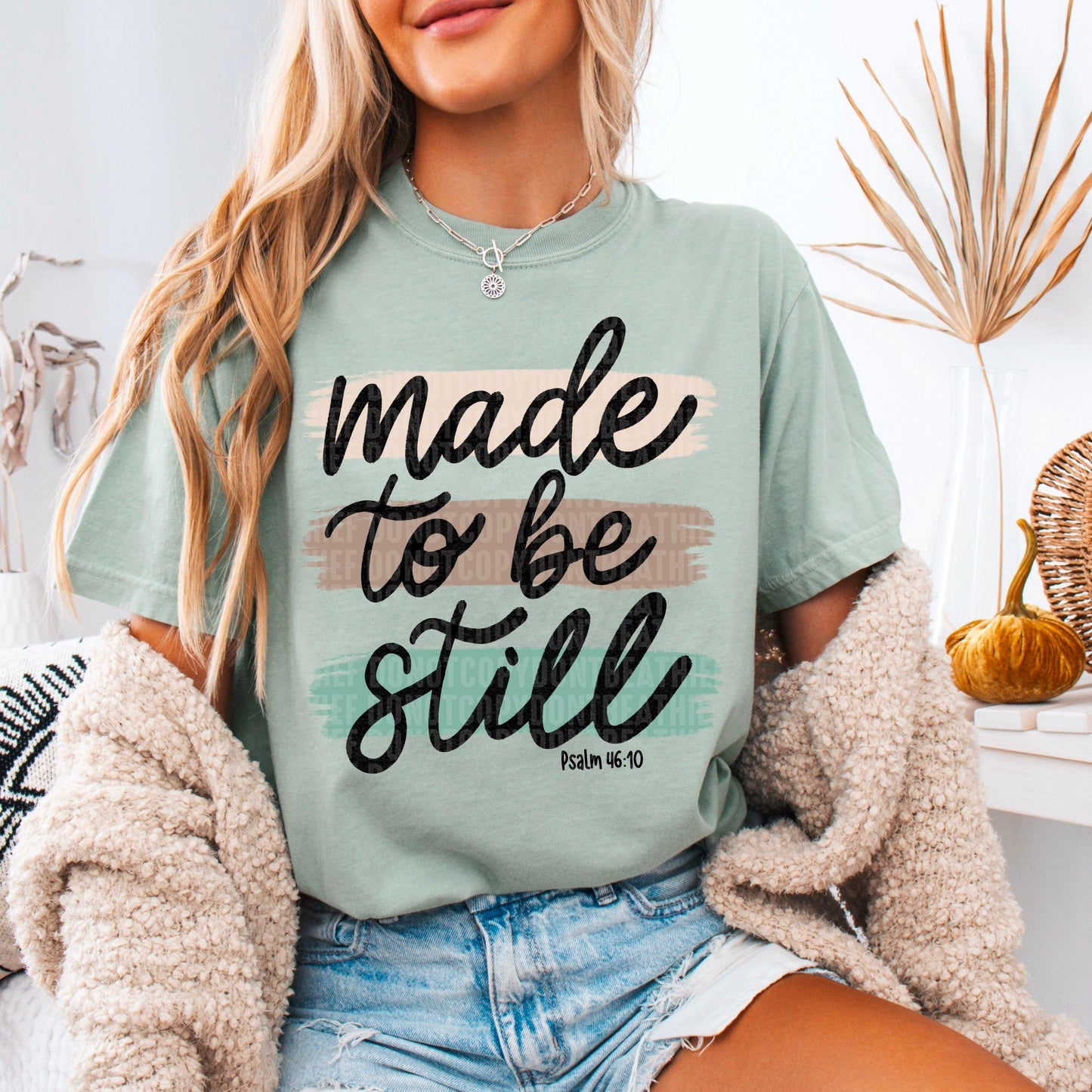 Made To Be Still DTF Transfer