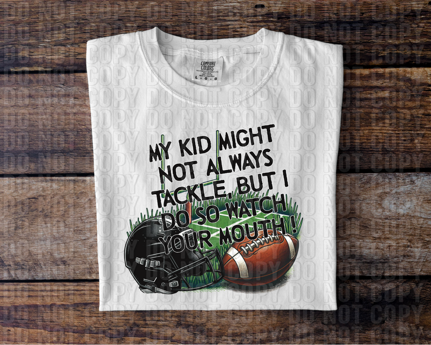 My Kid Might Not Always Tackle DTF Transfer